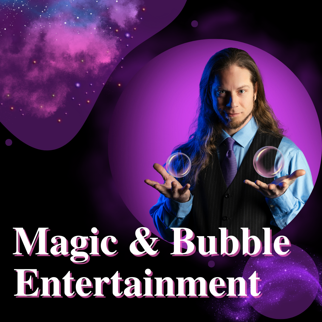 Magic & Bubble Entertainment $600