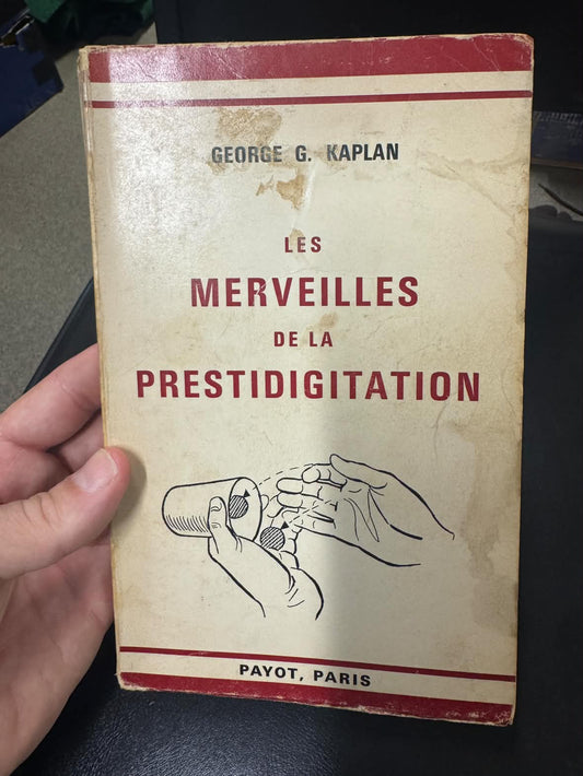 Les Merveilles de la Prestidigitation by George G. Kaplan | 1971 French Edition